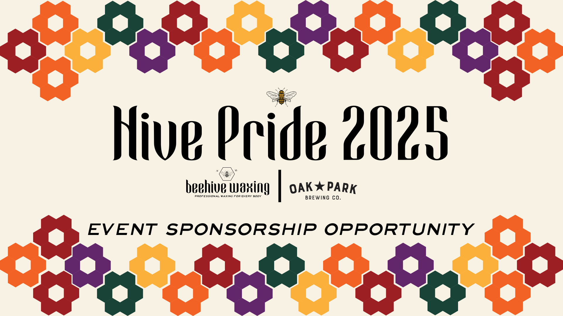 Hive Pride 2025 Beehive Waxing | Oak Park Brewing Co. Event Sponsorship Opportunity